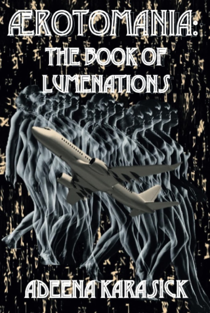 Cover of Ærotomania: The Book of Lumenations by Adeena Karasick