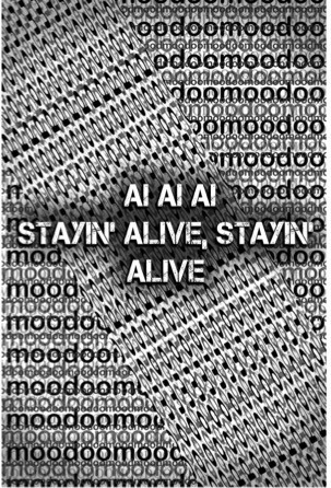 Closing vispo from Sonic Warfare: AI AI AI Stayin’ Alive over a field of moodoom